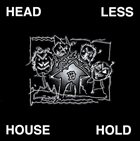 HEADLESS HOUSEHOLD Head Less House Hold album cover
