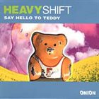 HEAVYSHIFT Say Hello To Teddy album cover