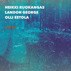 HEIKKI RUOKANGAS Heikki Ruokangas, Landon George, Olli Estola : J U S T album cover