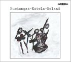HEIKKI RUOKANGAS Ruokangas-Estola-Roland album cover