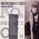 HEINER STADLER Retrospection album cover
