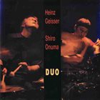 HEINZ GEISSER Heinz Geisser / Shiro Onuma ‎: Duo album cover