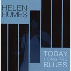 HELEN HUMES Today I Sing the Blues album cover
