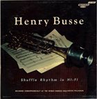 HENRY BUSSE Shuffle Rhythm in Hi-Fi album cover