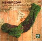 HENRY COW A Cow Cabinet Of Curiosities album cover