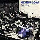 HENRY COW Vol. 1: Beginnings album cover