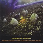 HENRY KAISER Garden of Memory album cover