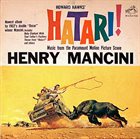 HENRY MANCINI Hatari! (Music From The Motion Picture Score) album cover