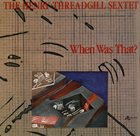 HENRY THREADGILL Henry Threadgill Sextet : When Was That? album cover