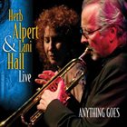 HERB ALPERT Herb Alpert & Lani Hall : Anything Goes - Live album cover
