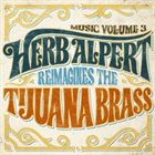 HERB ALPERT Music Volume 3 - Herb Alpert Reimagines The Tijuana Brass album cover