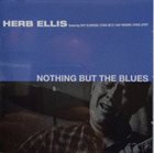 HERB ELLIS Nothing But The Blues album cover
