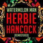 HERBIE HANCOCK Watermelon Man (Remastered) album cover