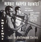 HERBIE HARPER Herbie Harper Quintet Featuring Bob Gordon : Jazz In Hollywood Series album cover