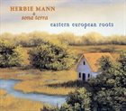 HERBIE MANN Eastern European Roots album cover