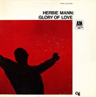 HERBIE MANN Glory of Love album cover