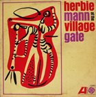 HERBIE MANN — Herbie Mann at the Village Gate album cover