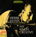 HERBIE MANN My Kinda Groove album cover