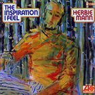 HERBIE MANN The Inspiration I Feel album cover
