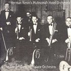 HERMAN KENIN Herman Kenin's Multnomah Hotel Orchestra & the Garden Dancing Palace Orchestra album cover