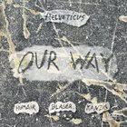 HEVLETICUS (SAMUEL BLASER / DANIEL HUMAIR / HEIRI KANZIG) Our Way album cover
