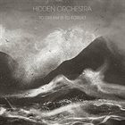 HIDDEN ORCHESTRA To Dream Is to Forget album cover