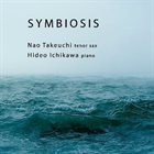 HIDEO ICHIKAWA Nao Takeuchi / Hideo Ichikawa : Symbiosis album cover