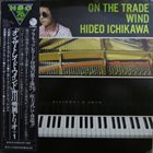 HIDEO ICHIKAWA On The Trade Wind album cover