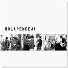 HOLA PENDEJA Hola Pendeja album cover
