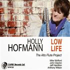 HOLLY HOFMANN Low Life: The Alto Flute Project album cover
