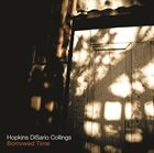 HOPKINS DISARIO COLLINGS Borrowed Time album cover