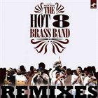 THE HOT 8 BRASS BAND Hot 8 Remixes album cover