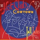 THE HOT CLUB OF COWTOWN Tall Tales album cover
