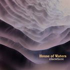 HOUSE OF WATERS Elsewhere album cover