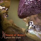 HOUSE OF WATERS peace the coats album cover