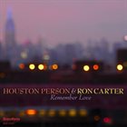HOUSTON PERSON Houston  Person / Ron  Carter : Remember Love album cover