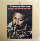 HOUSTON PERSON Person To Person! album cover