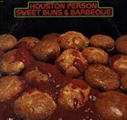 HOUSTON PERSON Sweet Buns & Barbeque album cover
