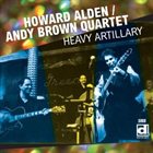 HOWARD ALDEN Howard Alden & Andy Brown Quartet : Heavy Artillery album cover
