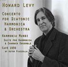 HOWARD LEVY Concerto For Diatonic Harmonica & Orchestra album cover