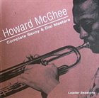 HOWARD MCGHEE Complete Savoy & Dial Masters: Leader Sessions album cover