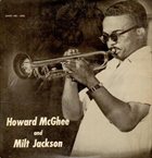 HOWARD MCGHEE The Howard McGhee Sextet With Milt Jackson (aka The Last Word) album cover
