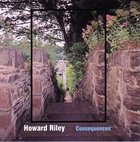 HOWARD RILEY Consequences album cover