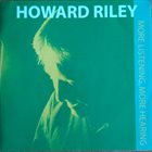 HOWARD RILEY More Listening , More Hearing album cover