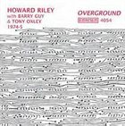 HOWARD RILEY Overground album cover