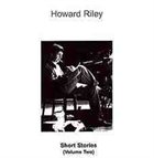 HOWARD RILEY Short Stories Volume Two album cover