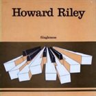 HOWARD RILEY Singleness album cover