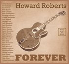 HOWARD ROBERTS Forever album cover