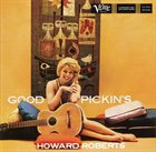 HOWARD ROBERTS Good Pickin's album cover