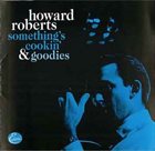 HOWARD ROBERTS Something's Cookin & Goodies album cover